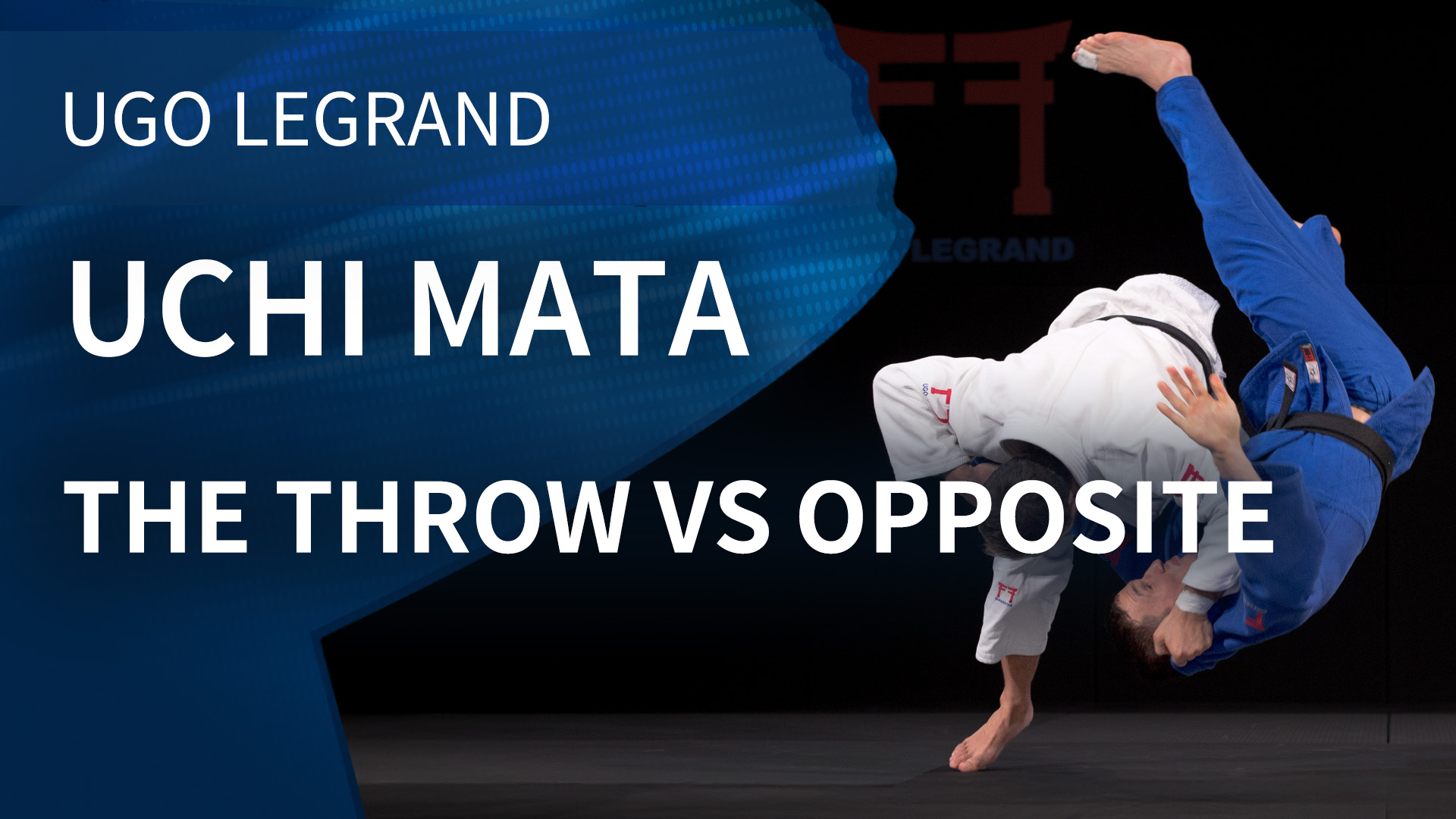 Uchi mata - The throw vs opposite | Ugo Legrand