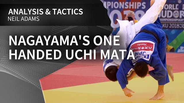 Nagayama's one handed Uchi mata | Nei...
