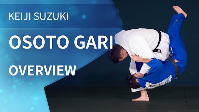 Overview | Osoto Gari | Keiji Suzuki