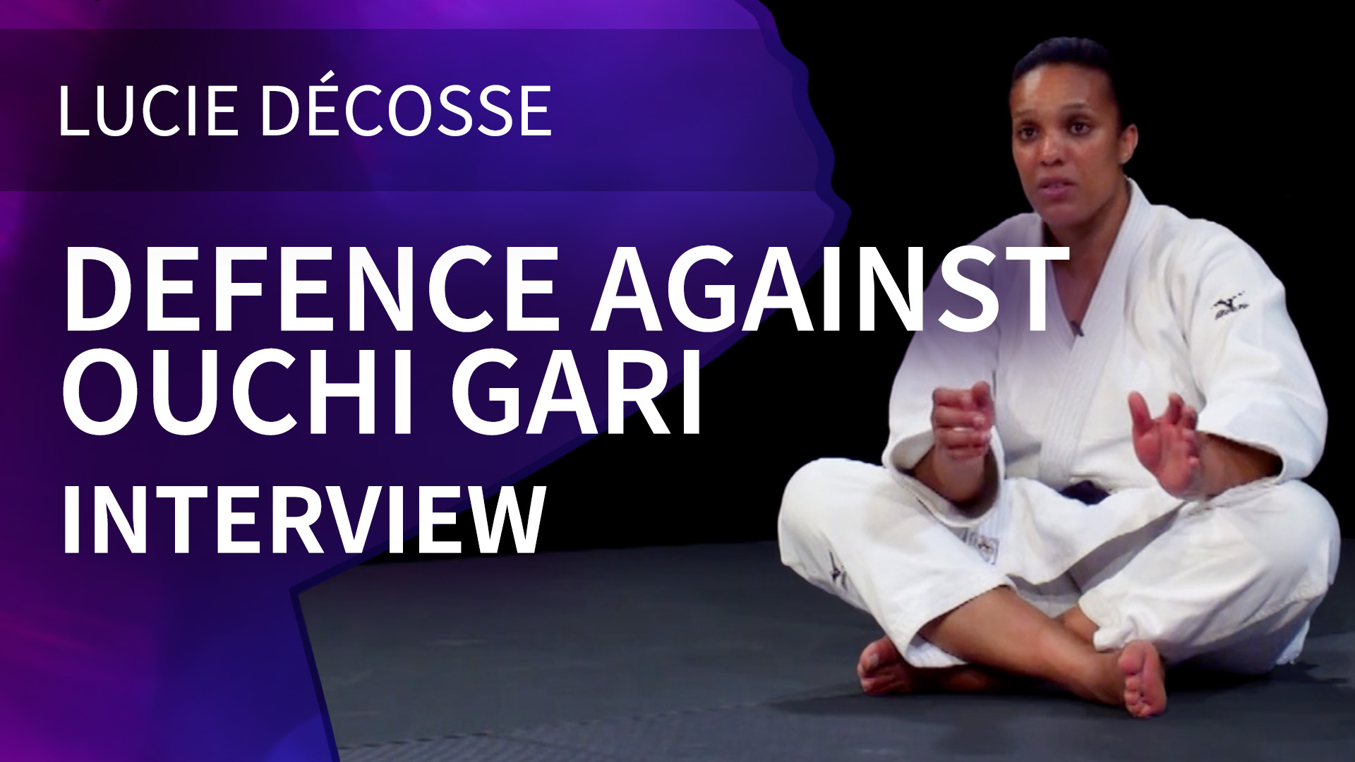 Defence Against Ouchi Gari | Interview | Lucie Décosse