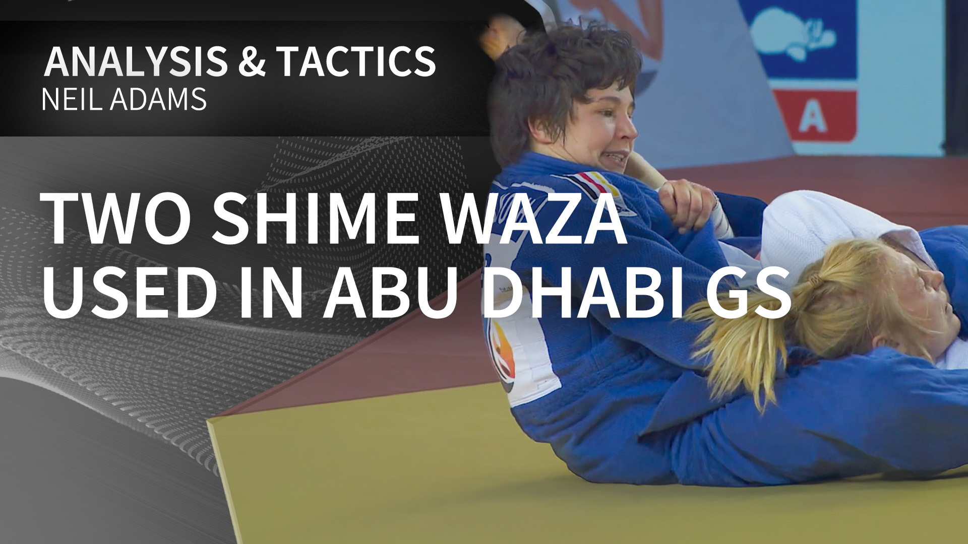 Two Shime waza used in Abu Dhabi GS | Neil Adams