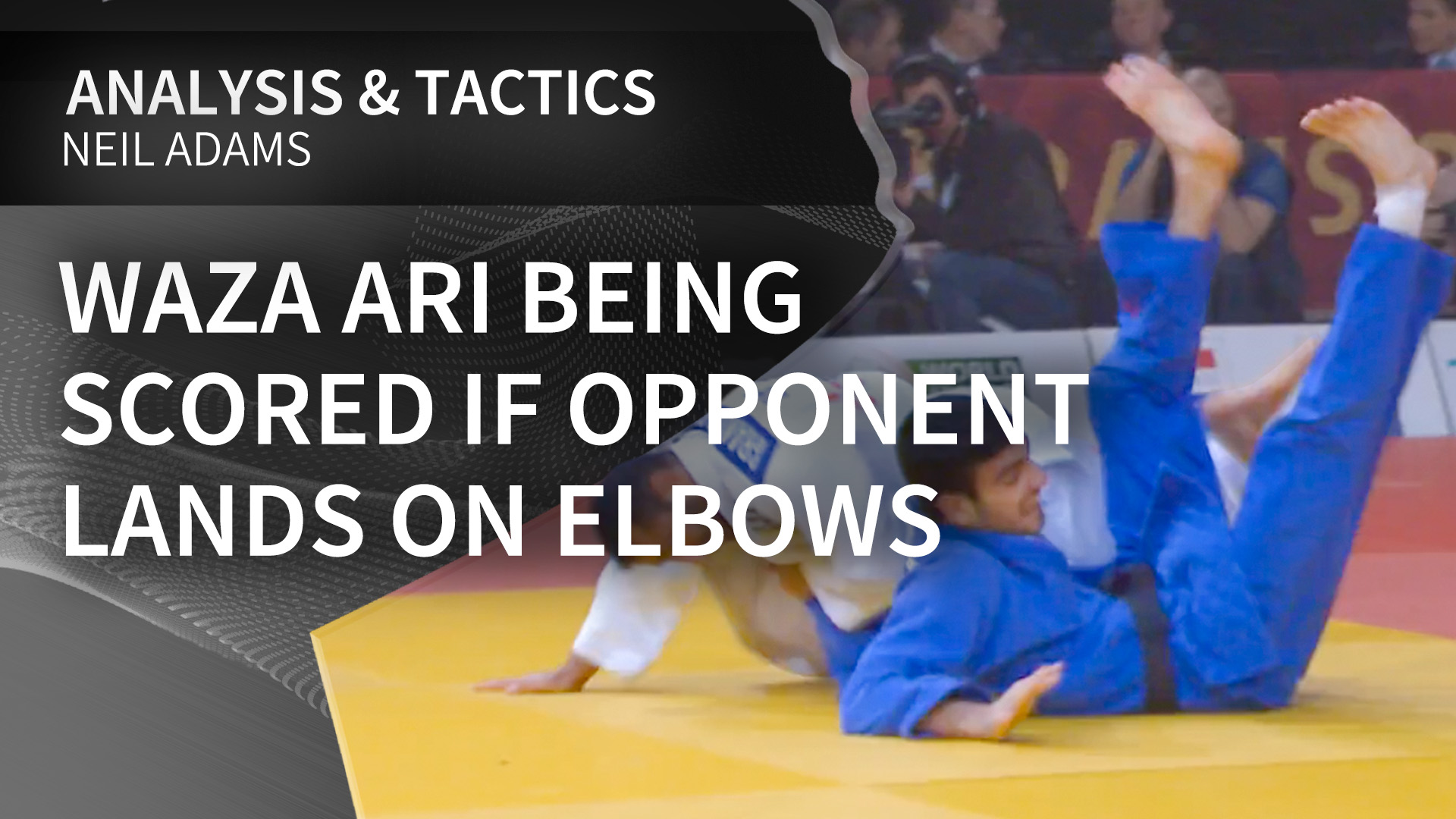 Waza ari being scored if opponent lands on elbows | Neil Adams