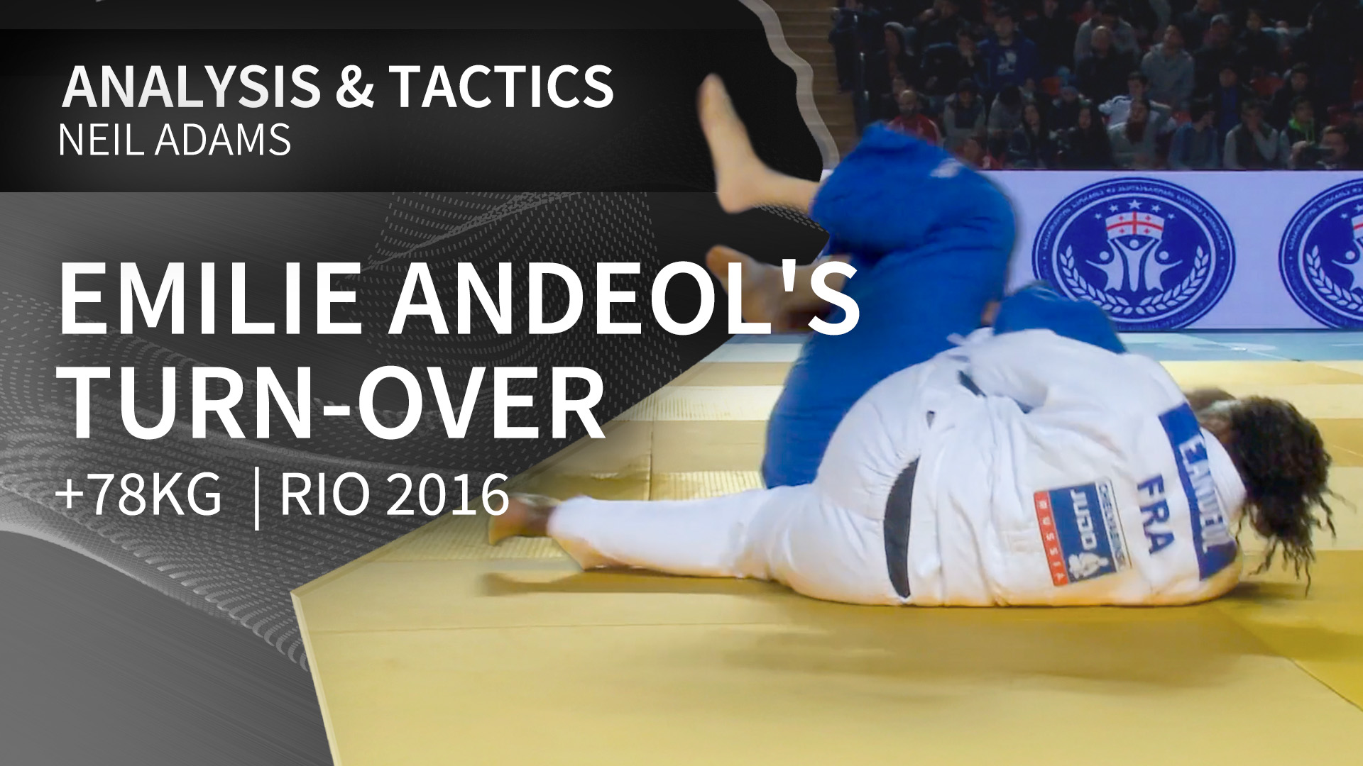 +78kg: Emilie Andeol's (FRA) turn-over | Neil Adams | Rio 2016