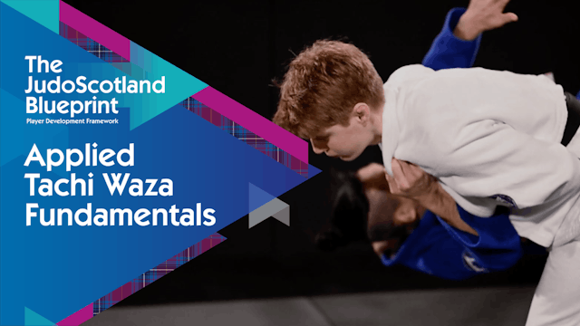 Applied Tachi-Waza Fundamentals | The Judo Scotland Blueprint