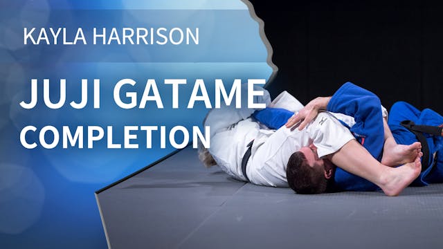 Juji gatame - Completion | Kayla Harr...