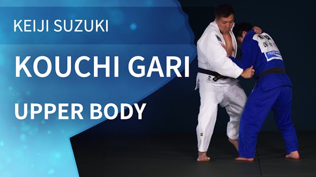 Upper Body | Kouchi Gari | Keiji Suzuki