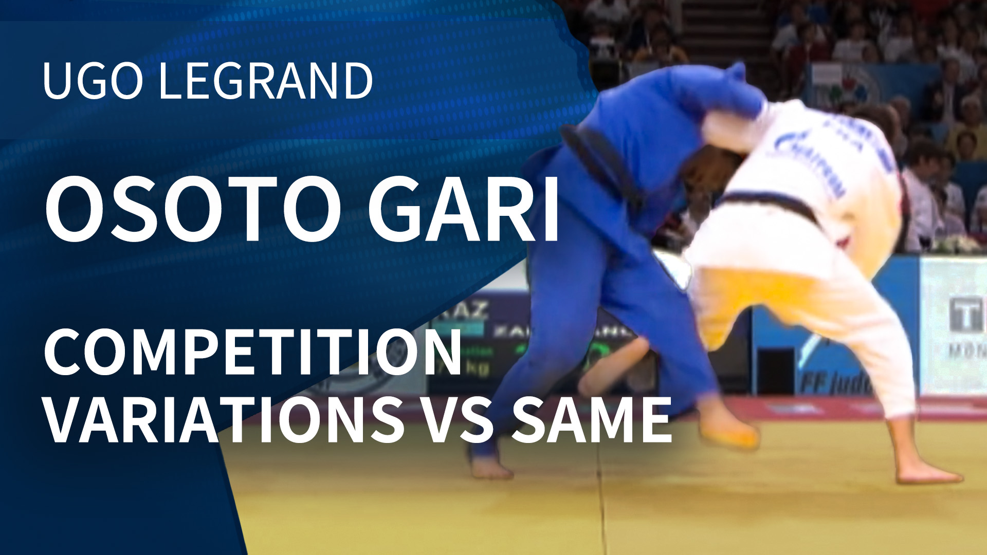 Osoto gari - Competition variations vs same | Ugo Legrand