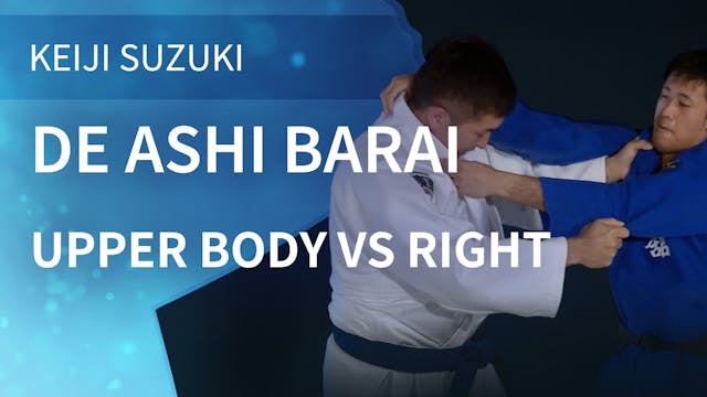 Upper Body VS Right | De Ashi Barai |...