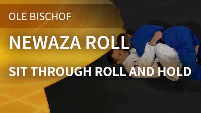 Newaza roll - Sit through roll and ho...