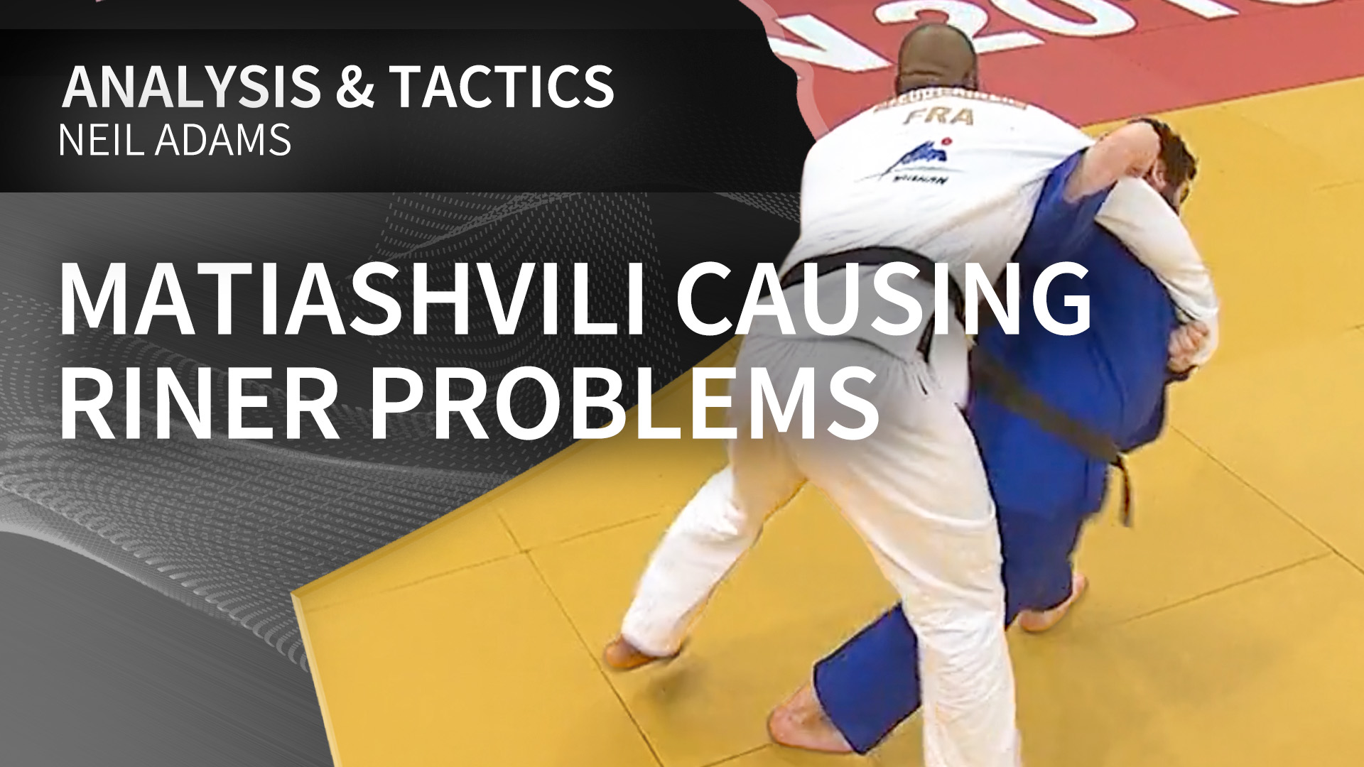 Matiashvili causing Riner problems | Neil Adams