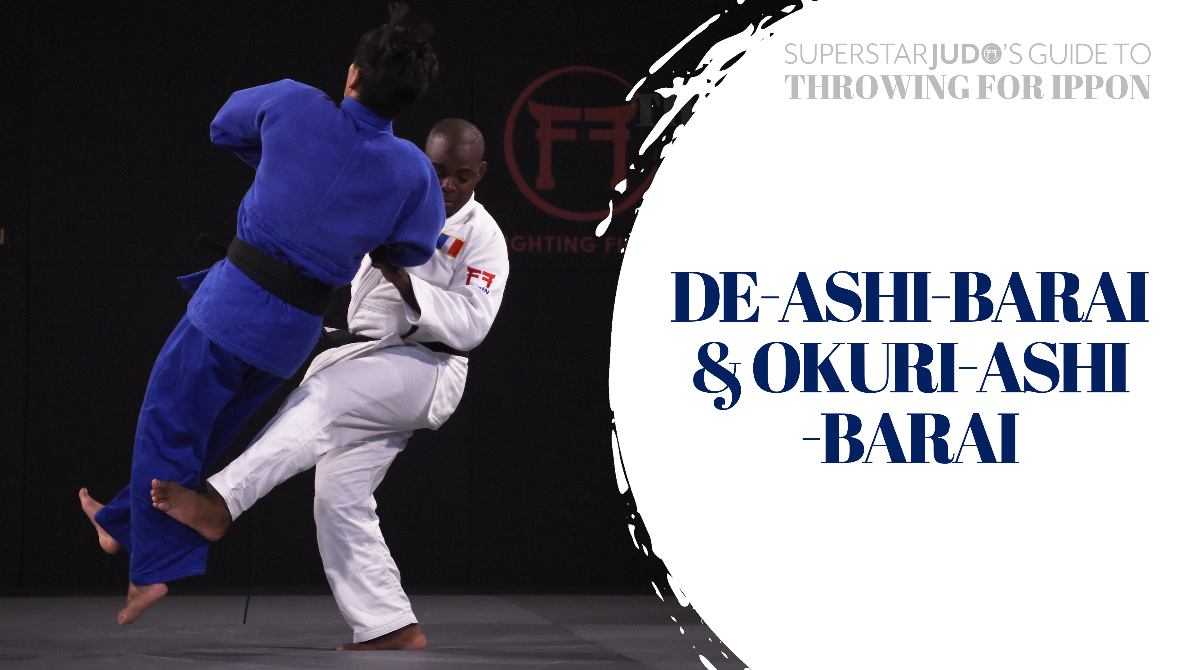 Throwing For Ippon - De-ashi-barai & Okuri-ashi-barai