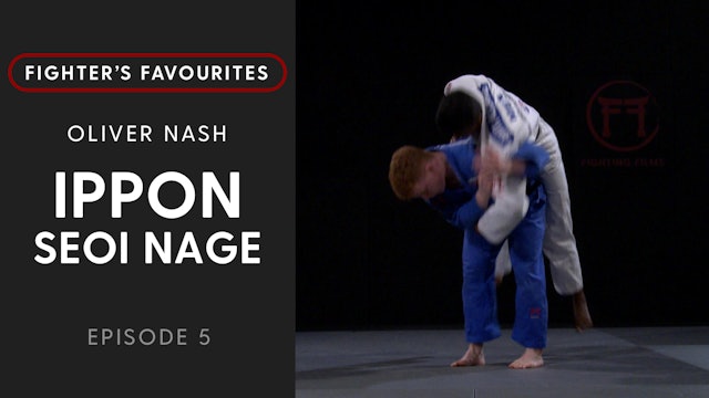 Ippon Seoi Nage | Oliver Nash | Fighter's Favourites