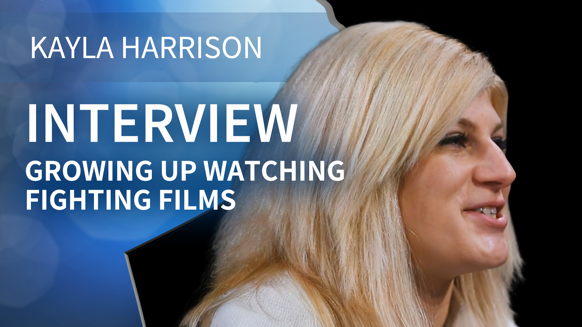 Growing Up Watching Fighting Films | Interview | Kayla Harrison