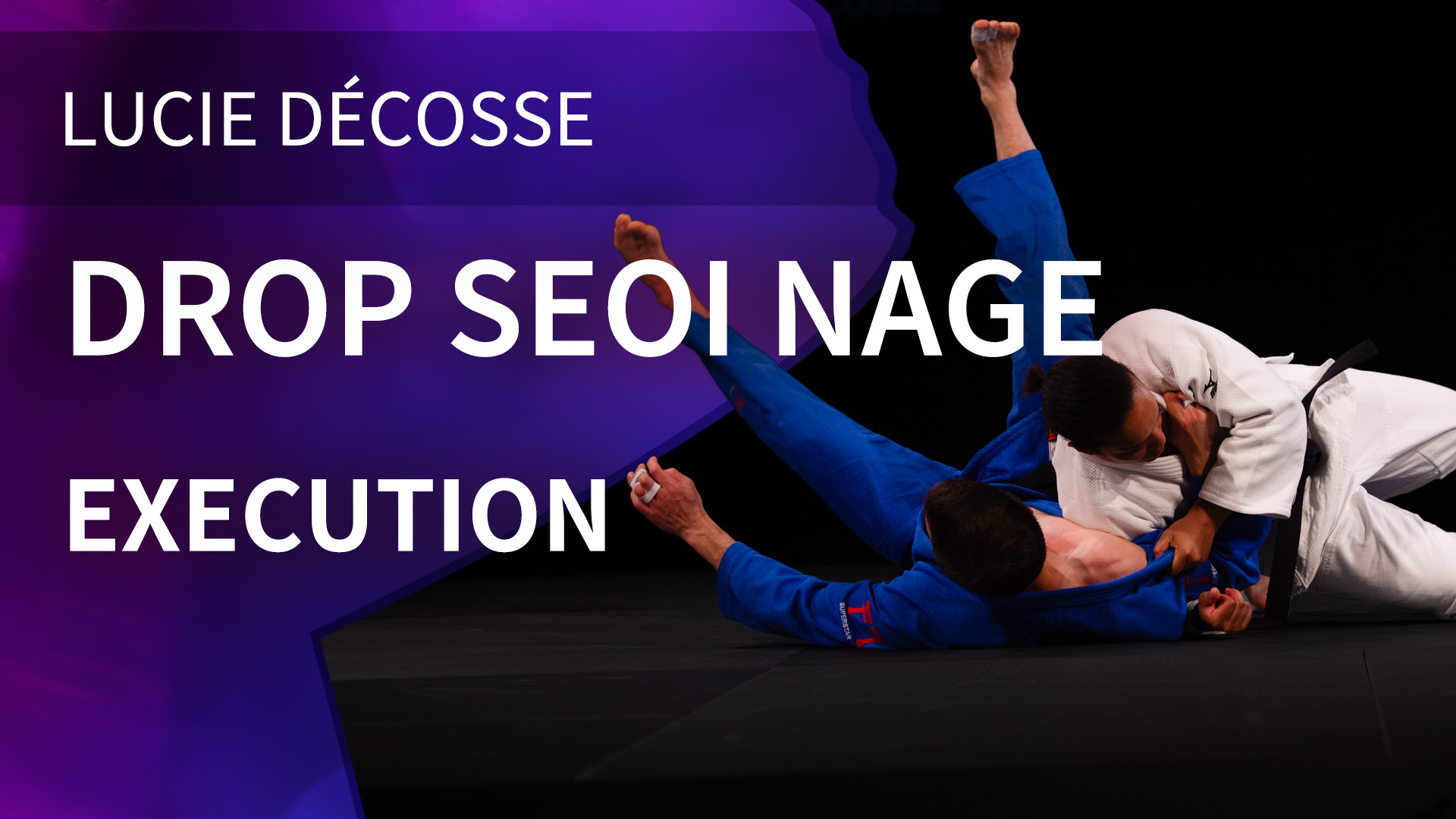 Execution | Drop Seoi nage | Décosse
