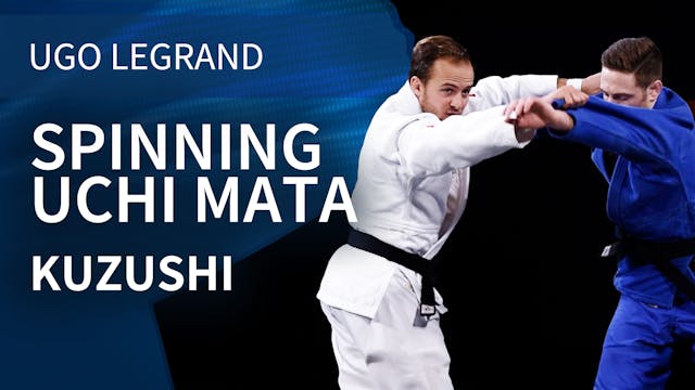 Spinning Uchi mata - Kuzushi | Ugo Le...