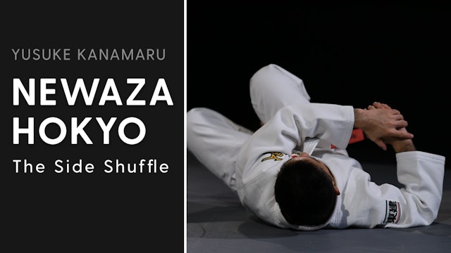 The Side Shuffle | Newaza Hokyo | Yusuke Kanamaru