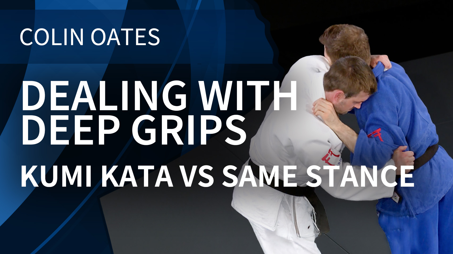 Dealing With Deep Grips | Kumi Kata VS Same Stance | Colin Oates