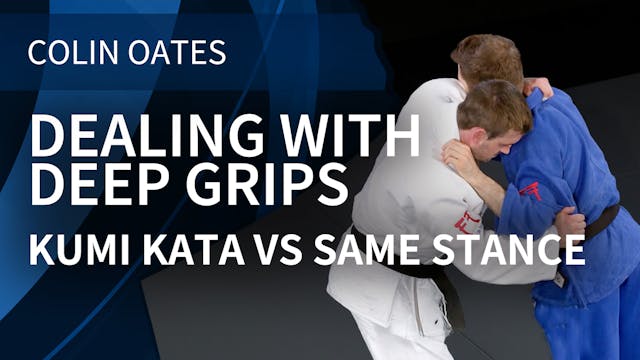 Dealing With Deep Grips | Kumi Kata V...