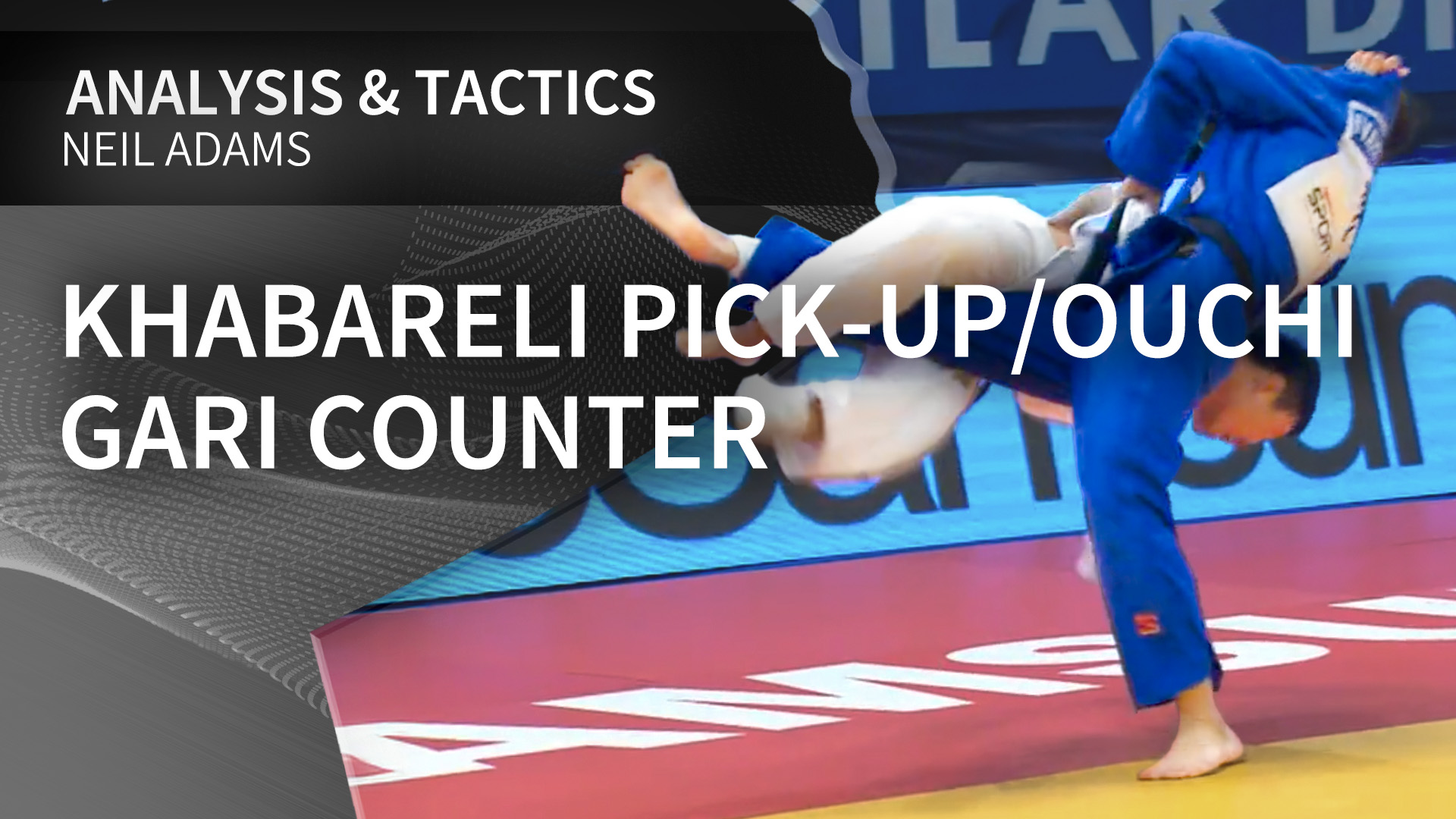 Khabareli Pick-Up/Ouchi Gari Counter | Neil Adams