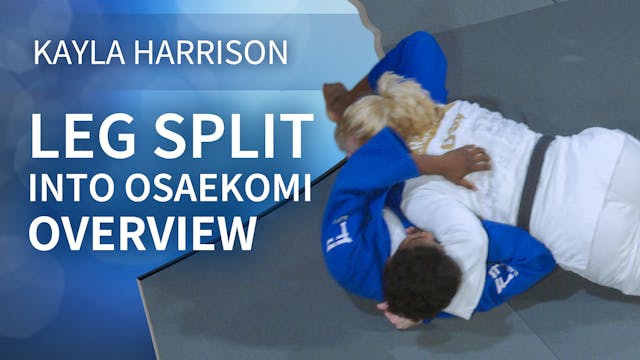 Overview | Leg Split into Osaekomi | ...