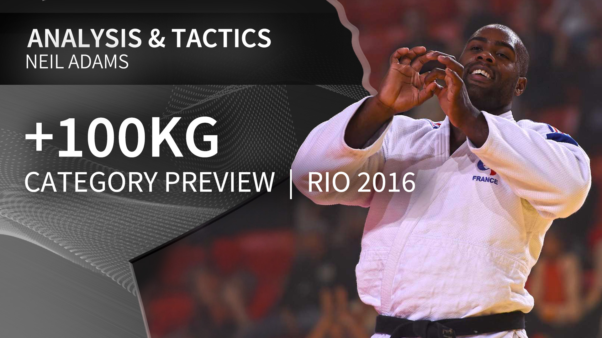 +100kg Category Preview | Neil Adams | Rio 2016