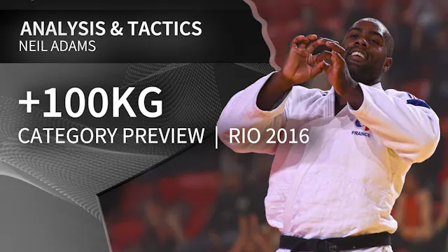 +100kg Category Preview | Neil Adams ...