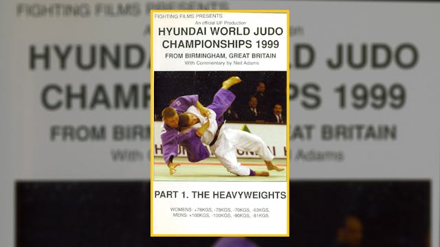 1999 World Judo Championships: Heavyweights | Birmingham