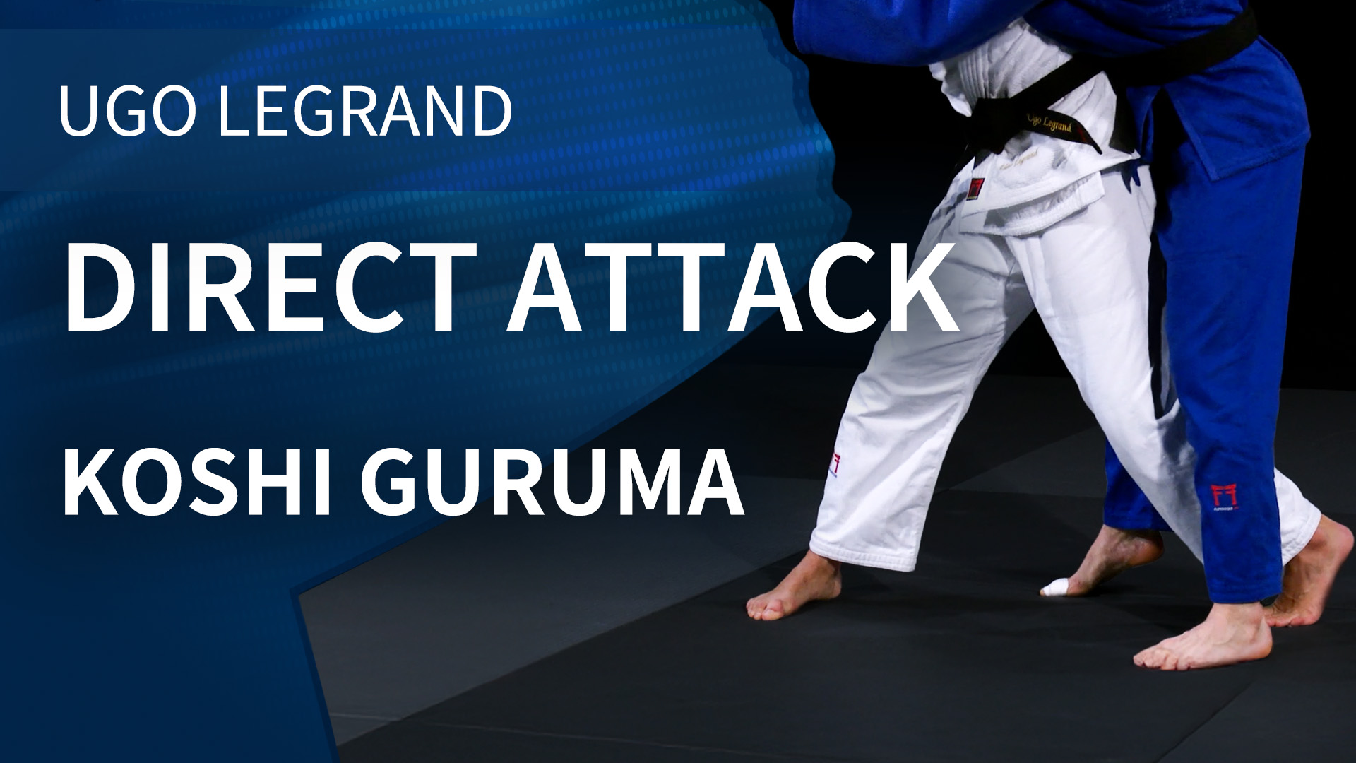 Direct Attack | Koshi Guruma | Ugo Legrand