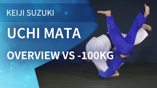 Overview VS -100kg | Uchi Mata | Keij...