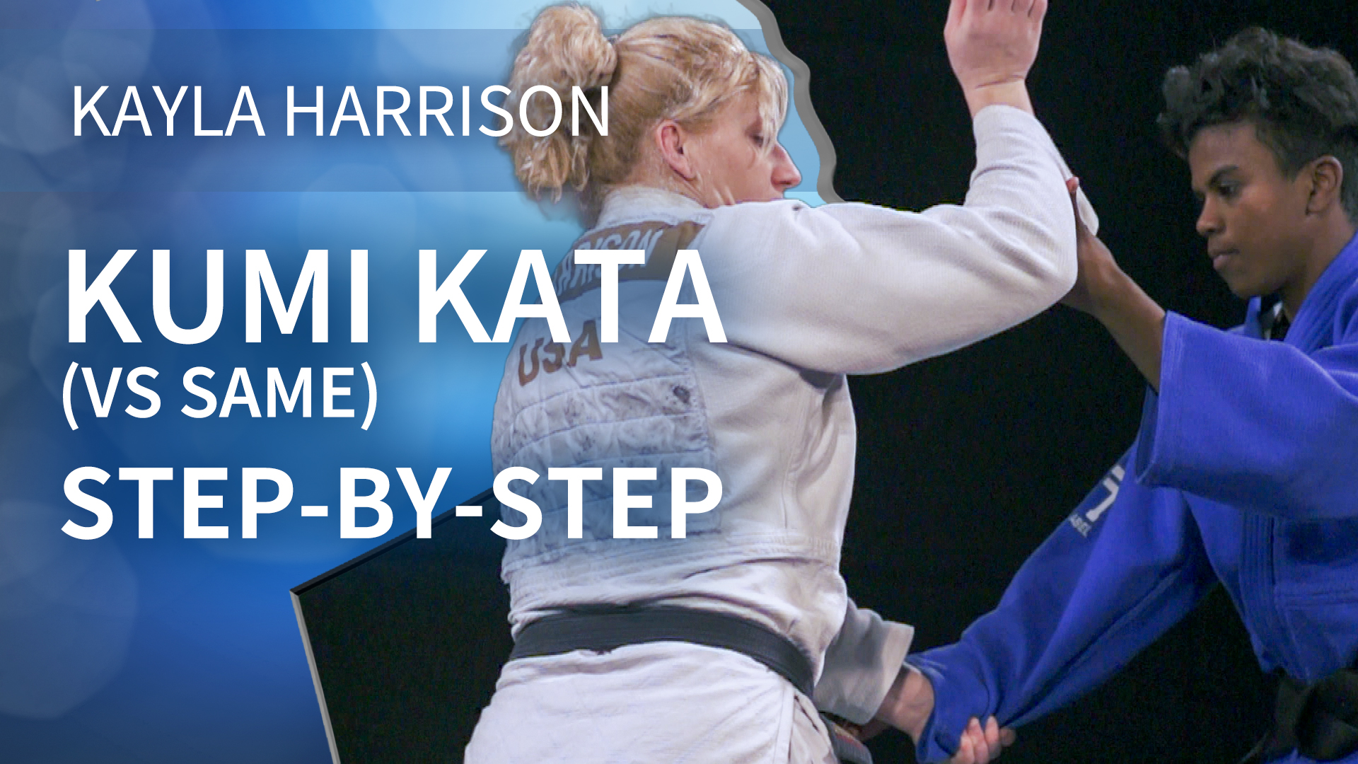 Step By Step | Kumi Kata VS Same | Kayla Harrison