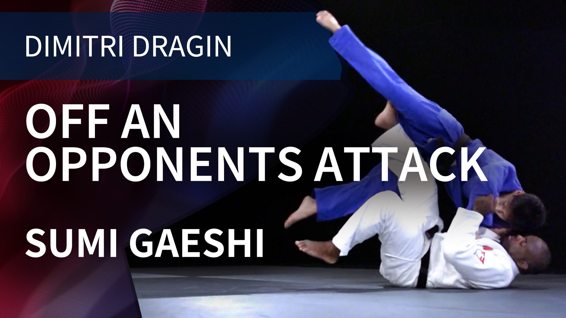 Off An Opponents Attack | Sumi Gaeshi | Dimitri Dragin
