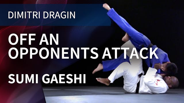 Off An Opponents Attack | Sumi Gaeshi...