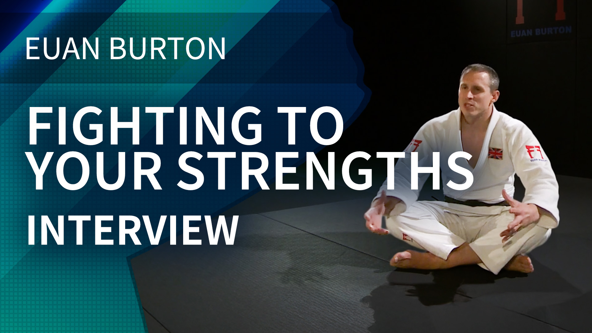 Fighting To Your Strengths | Interview | Euan Burton