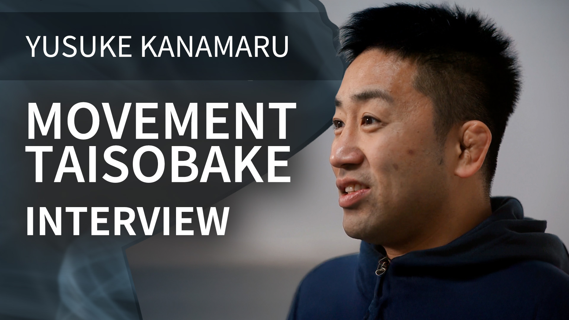 Movement - Taisobake | Interview | Yusuke Kanamaru