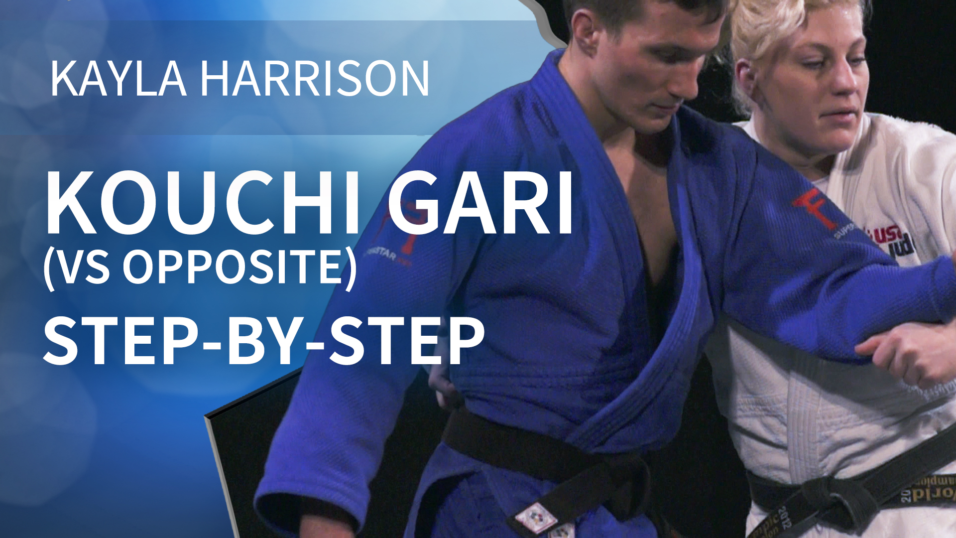 Step By Step | Kouchi Gari VS Opposite | Kayla Harrison