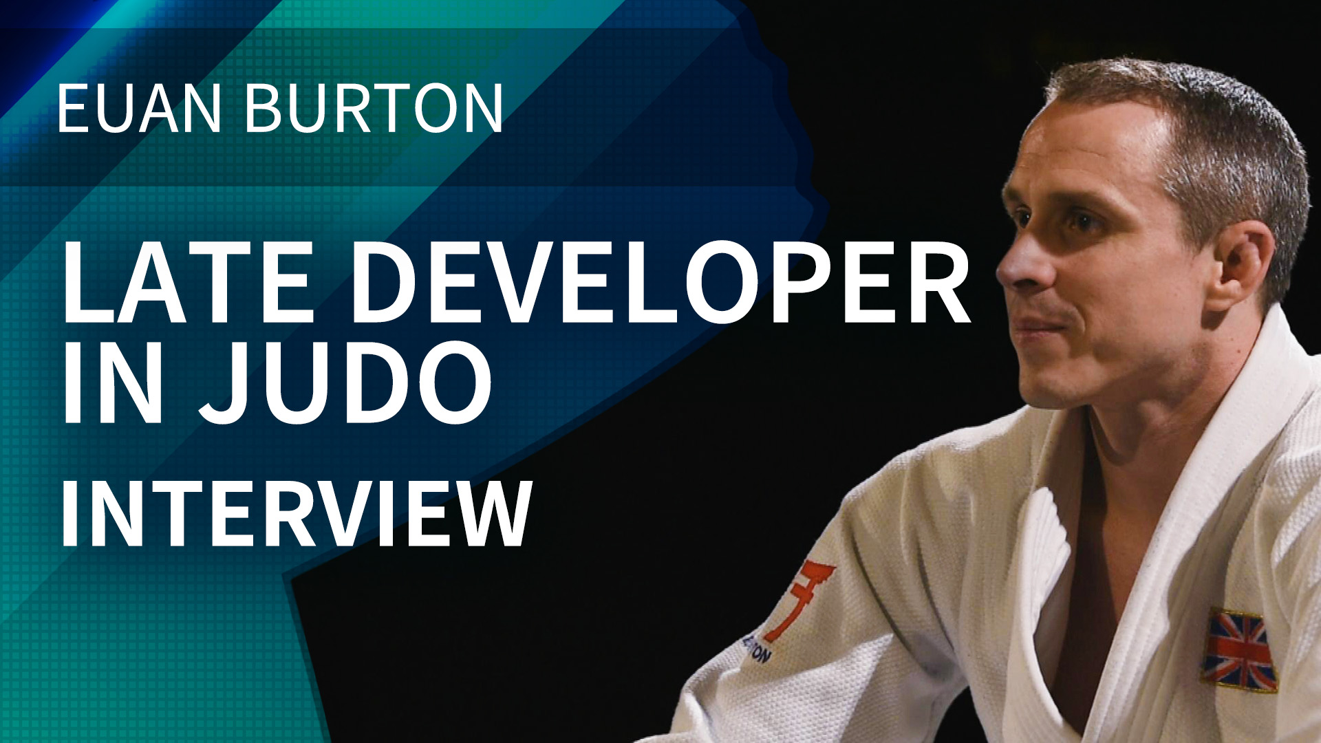 Late Developer In Judo | Interview | Euan Burton