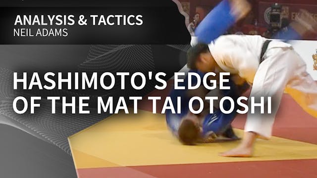 Hashimoto's edge of the mat Tai Otosh...