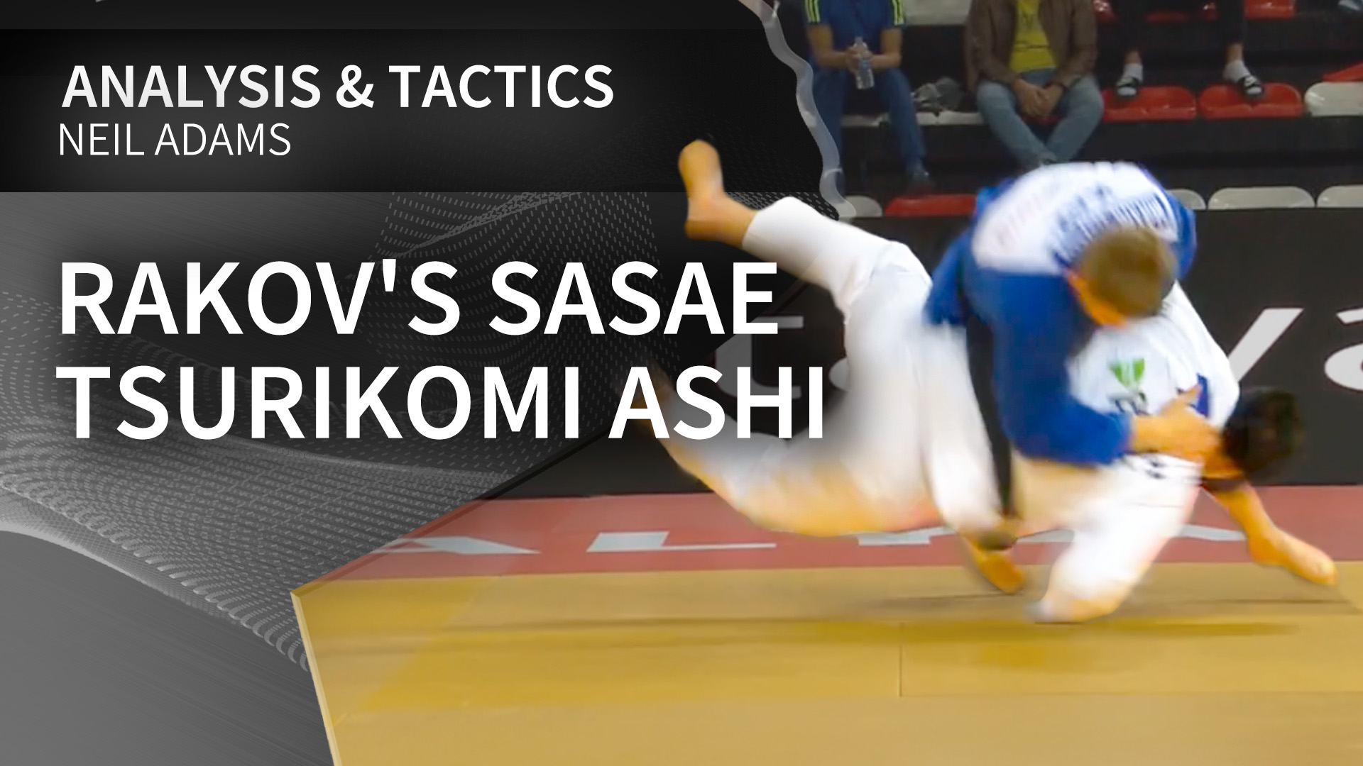 Rakov's Sasae tsurikomi ashi | Neil Adams