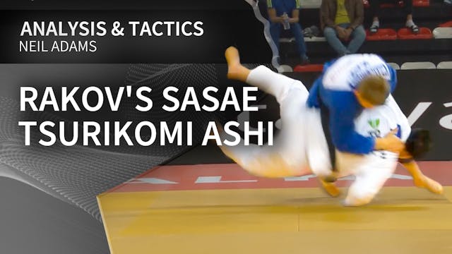 Rakov's Sasae tsurikomi ashi | Neil A...