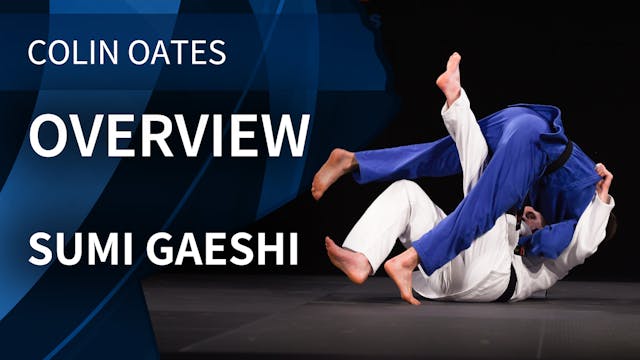 Overview | Sumi Gaeshi | Colin Oates