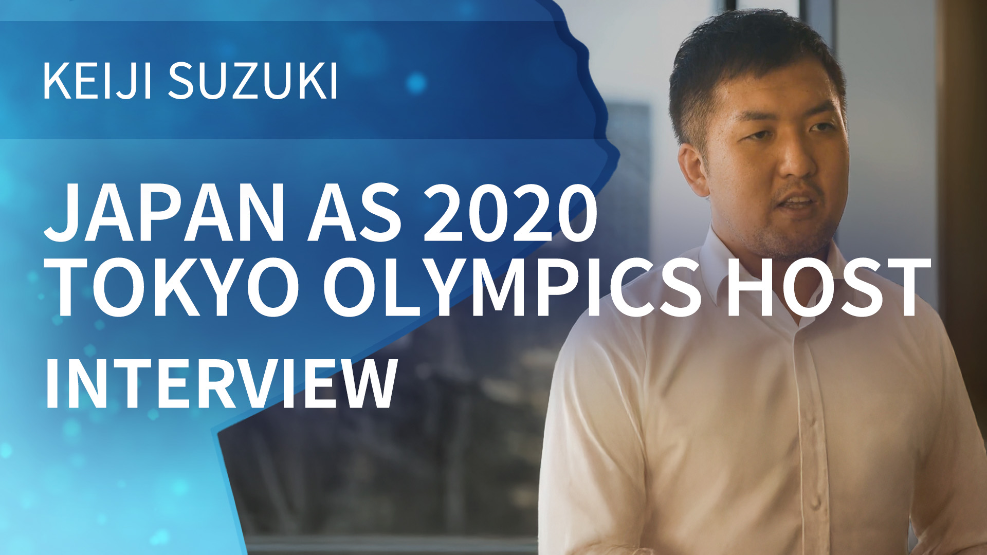 Japan As 2020 Tokyo Olympics Host | Interview | Keiji Suzuki