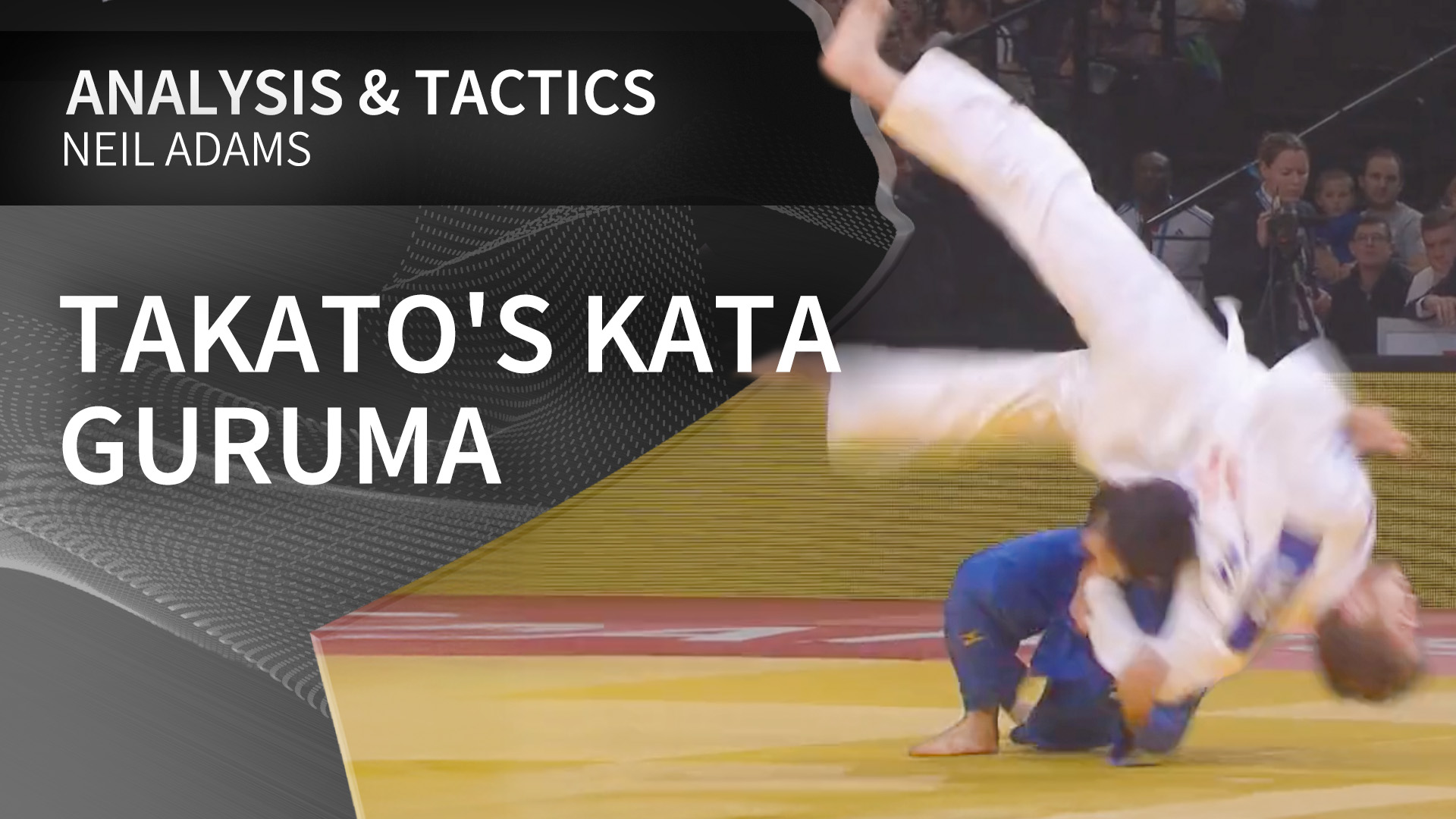 Takato's Kata guruma | Neil Adams