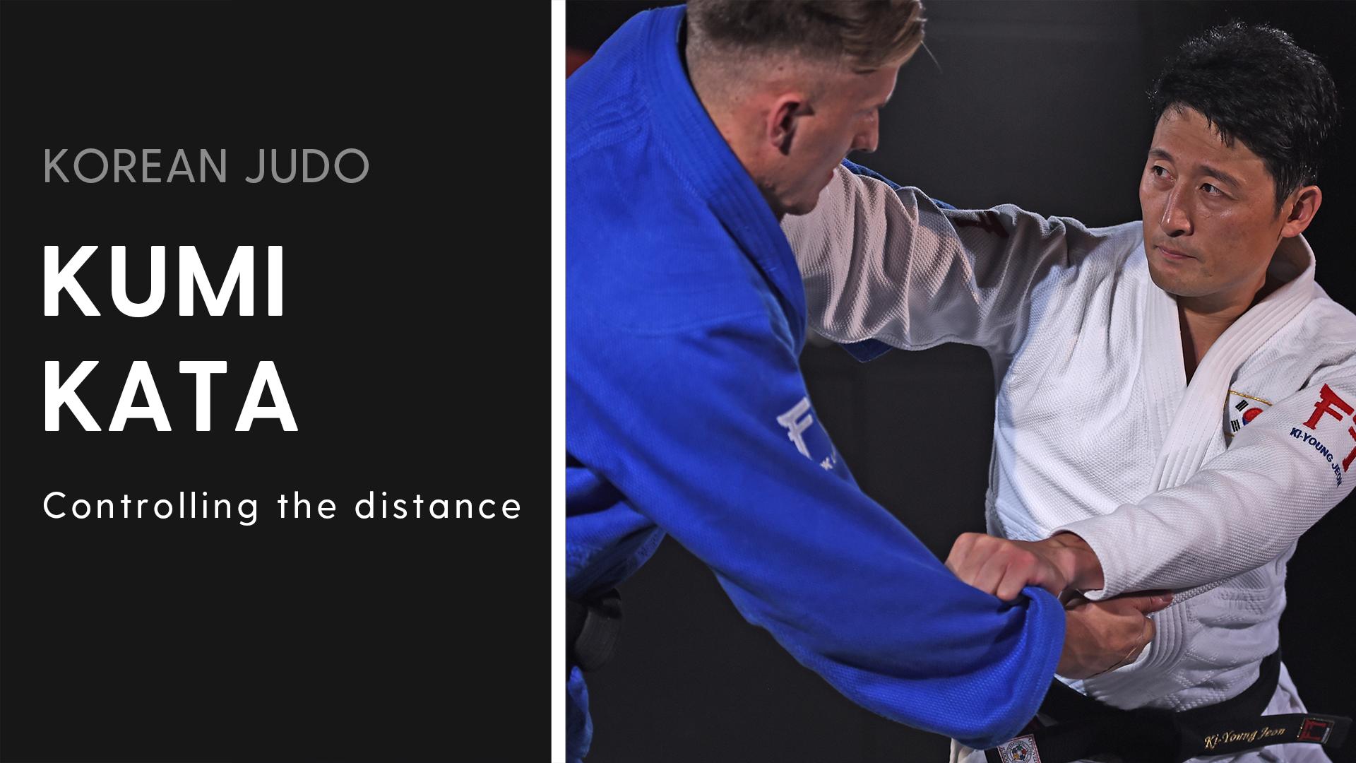 Controlling the distance Korean Judo - Korean Judo with Ki-Young Jeon