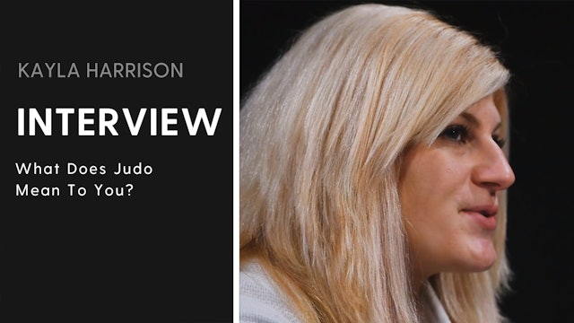 What Does Judo Mean To You? | Interview | Kayla Harrison