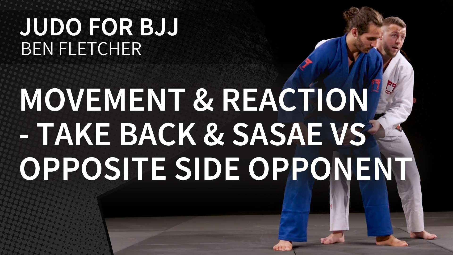 Movement & Reaction - Take Back & Sasae VS Opposite Side Opponent | Judo For BJJ