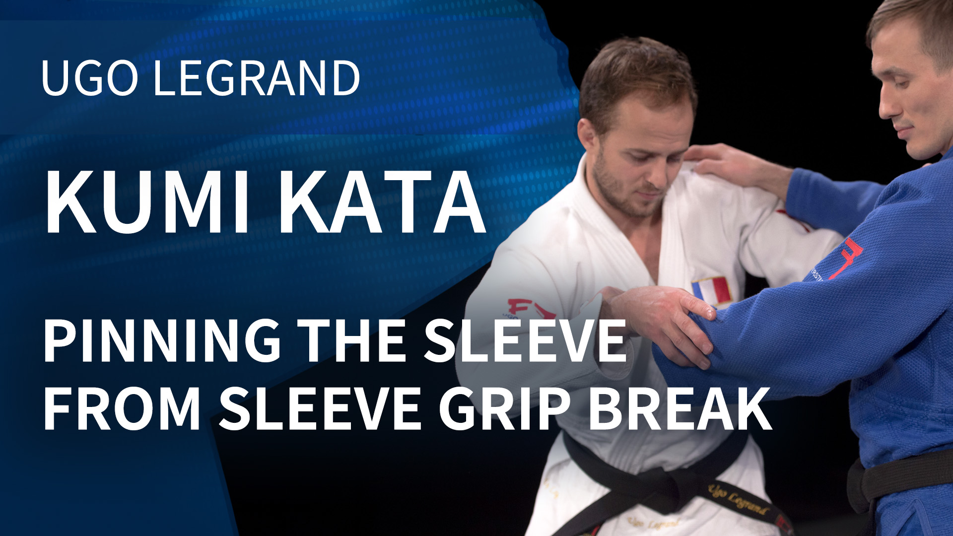 Kumi kata - Pinning the sleeve, from sleeve grip break | Ugo Legrand