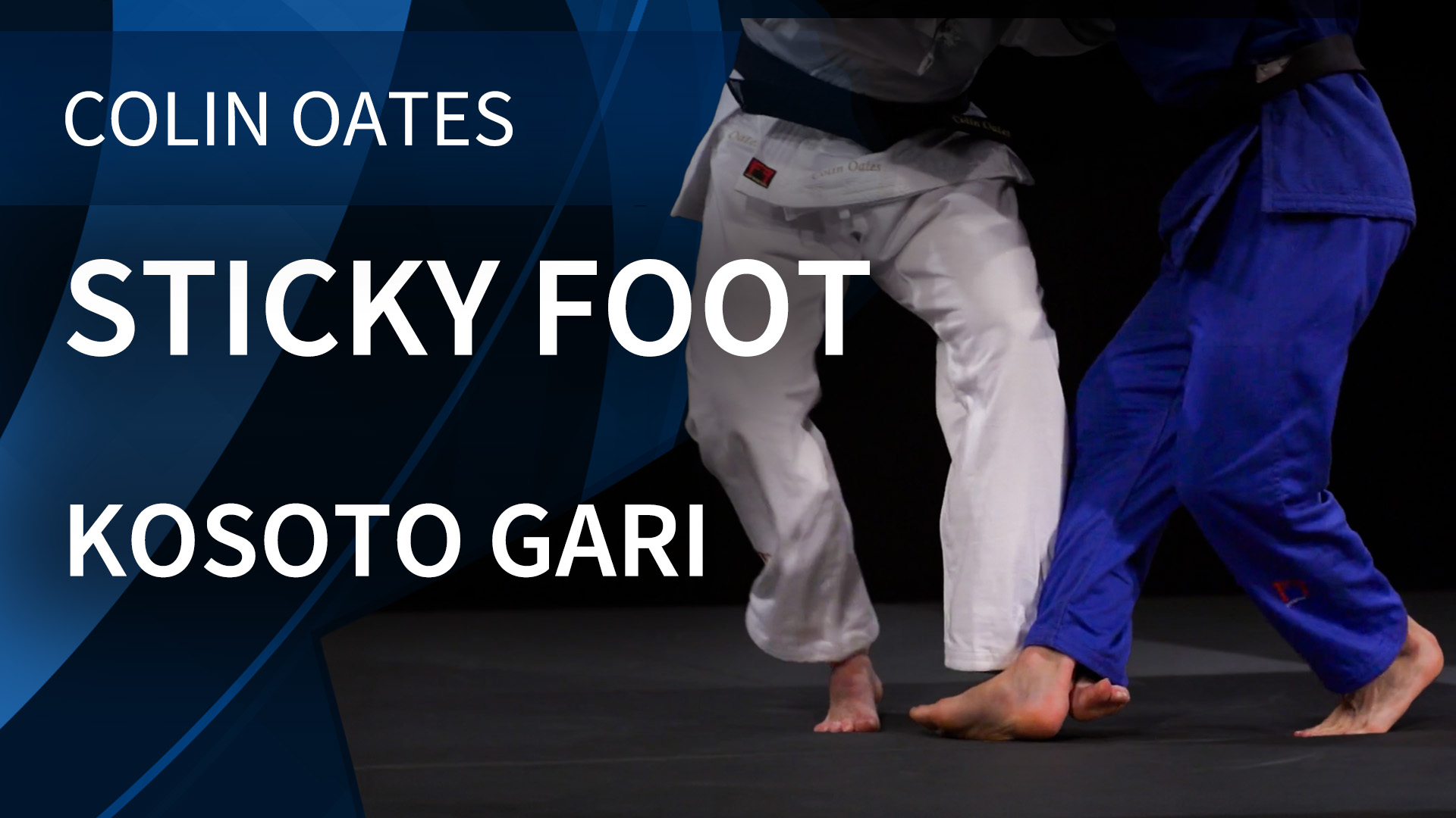 Sticky Foot | Kosoto Gari | Colin Oates