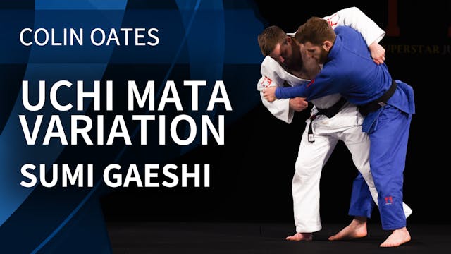 Uchi Mata Variation | Sumi Gaeshi | C...