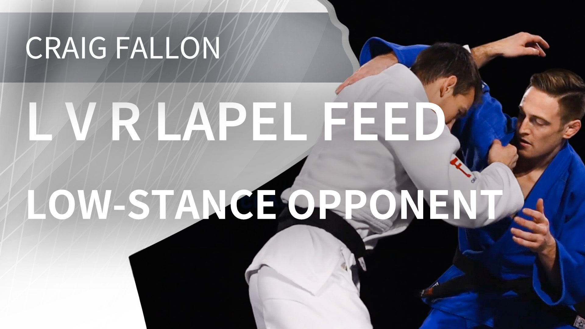 L v R lapel feed, low-stance opponent | Craig Fallon
