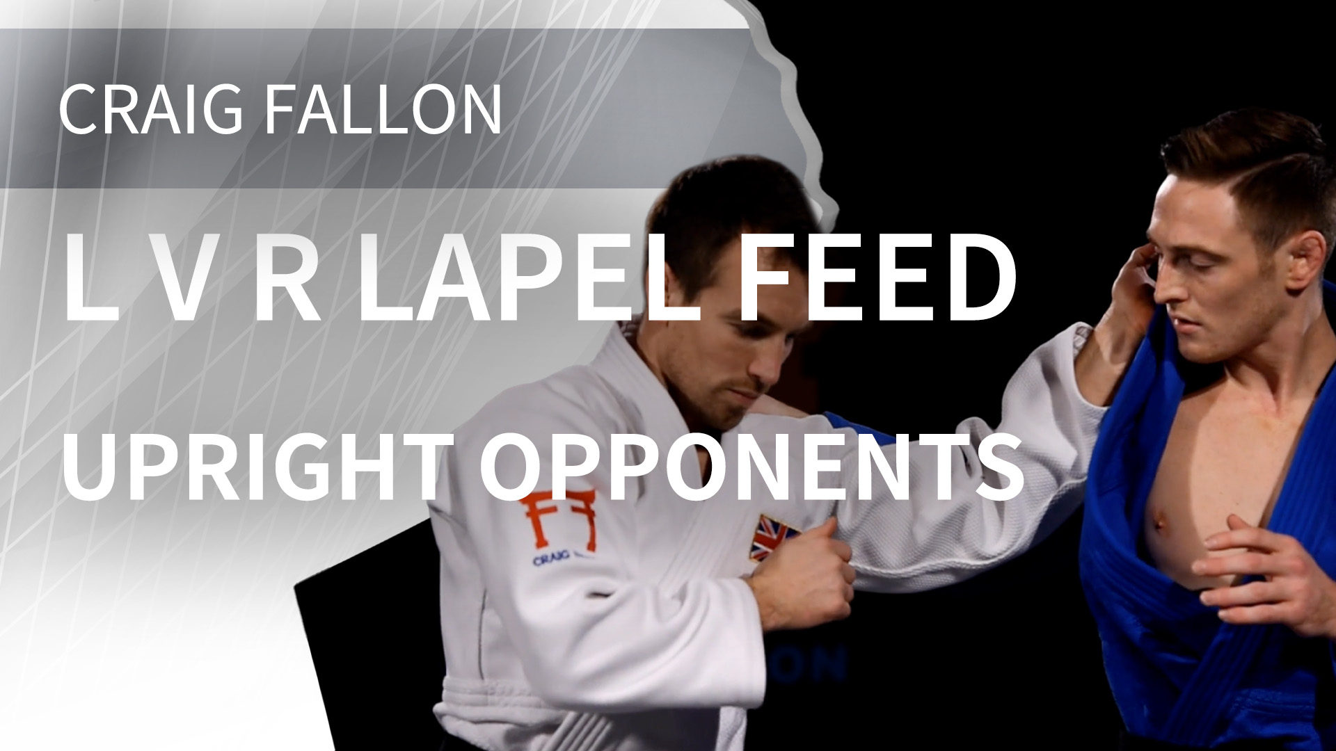 L v R lapel feed, upright opponents | Craig Fallon
